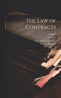 The Law of Contracts; Volume 4 1