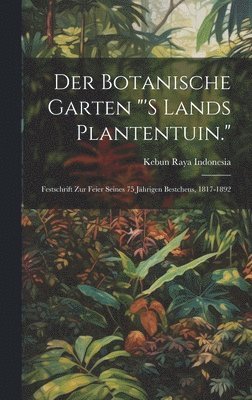 bokomslag Der Botanische Garten &quot;'s Lands Plantentuin.&quot;