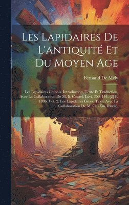Fernand de Mély - Les Lapidaires De L'antiquité Et Du Moyen Age, Inbunden