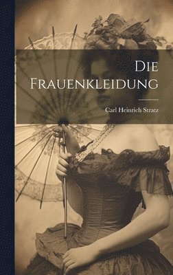 bokomslag Die Frauenkleidung