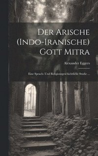 bokomslag Der Arische (Indo-Iranische) Gott Mitra