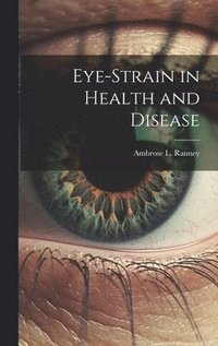 bokomslag Eye-Strain in Health and Disease