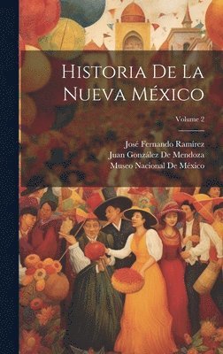 bokomslag Historia De La Nueva Mxico; Volume 2