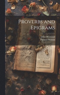 Proverbs and Epigrams 1