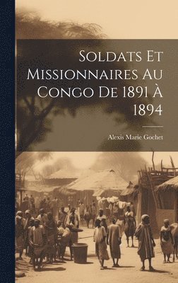 bokomslag Soldats Et Missionnaires Au Congo De 1891 À 1894