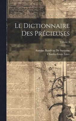 Charles-Louis Livet, Antoine Baudeau De Somaize - Dictionnaire Des Précieuses; Volume 2, Inbunden