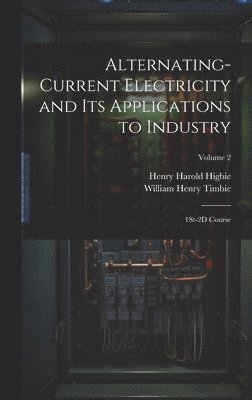 Alternating-Current Electricity and Its Applications to Industry 1