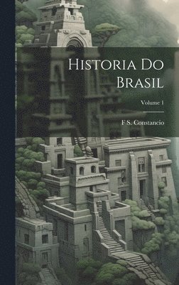 bokomslag Historia Do Brasil; Volume 1