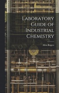 bokomslag Laboratory Guide of Industrial Chemistry