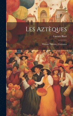 Les Aztèques