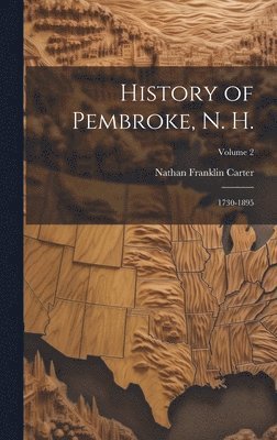 History of Pembroke, N. H. 1