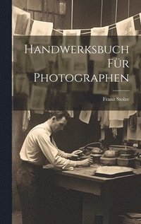 bokomslag Handwerksbuch fr Photographen