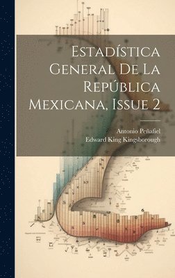 bokomslag Estadística General De La República Mexicana, Issue 2