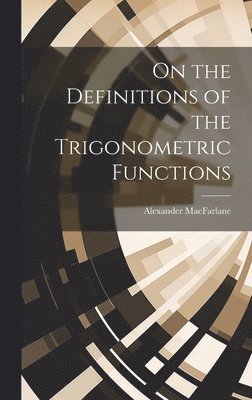 On the Definitions of the Trigonometric Functions 1