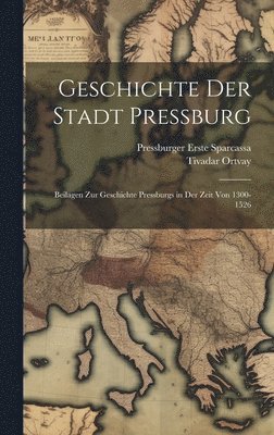 Tivadar Ortvay, Pressburger Erste Sparcassa - Geschichte Der Stadt Pressburg, Inbunden