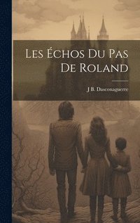 bokomslag Les chos Du Pas De Roland
