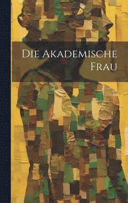 Die Akademische Frau 1