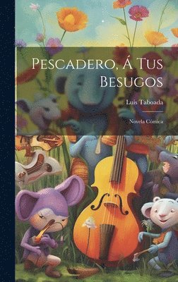 bokomslag Pescadero, Á Tus Besugos