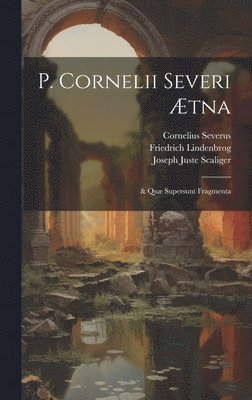 bokomslag P. Cornelii Severi Ætna