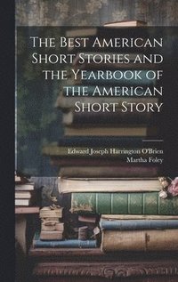 bokomslag The Best American Short Stories and the Yearbook of the American Short Story