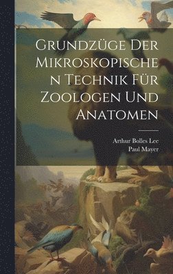 bokomslag Grundzge Der Mikroskopischen Technik Fr Zoologen Und Anatomen