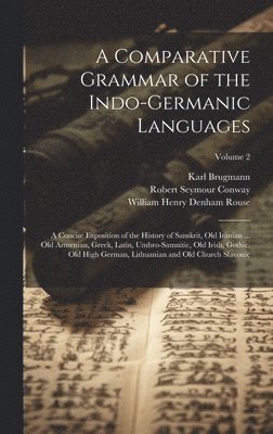 bokomslag A Comparative Grammar of the Indo-Germanic Languages