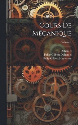 bokomslag Cours De Mcanique; Volume 1