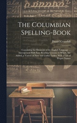 bokomslag The Columbian Spelling-Book