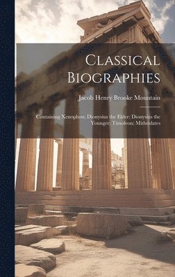 Jacob Henry Brooke Mountain - Classical Biographies, Inbunden
