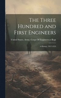 bokomslag Three Hundred and First Engineers