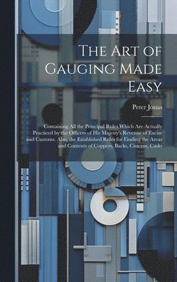 Peter Jonas - Art of Gauging Made Easy, Inbunden