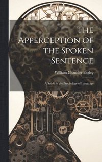 bokomslag The Apperception of the Spoken Sentence