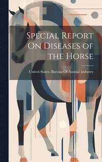 bokomslag Special Report On Diseases of the Horse