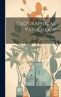 bokomslag Geographical Pathology