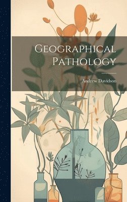 bokomslag Geographical Pathology