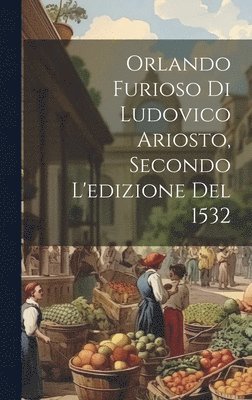 bokomslag Orlando Furioso Di Ludovico Ariosto, Secondo L'edizione Del 1532