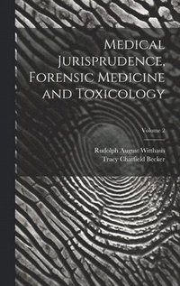 bokomslag Medical Jurisprudence, Forensic Medicine and Toxicology; Volume 2