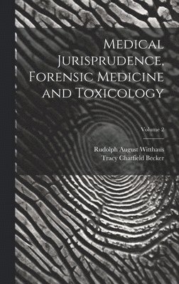 Medical Jurisprudence, Forensic Medicine and Toxicology; Volume 2