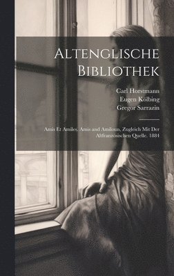 Carl Horstmann, Eugen Kölbing, Max Kaluza - Altenglische Bibliothek, Inbunden