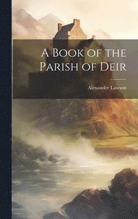 bokomslag A Book of the Parish of Deir