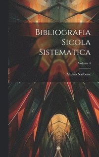 bokomslag Bibliografia Sicola Sistematica; Volume 4