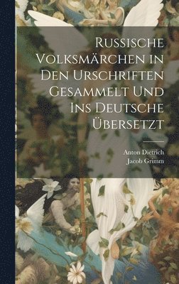 bokomslag Russische Volksmrchen in den Urschriften gesammelt und ins Deutsche bersetzt