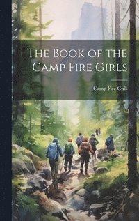 bokomslag The Book of the Camp Fire Girls