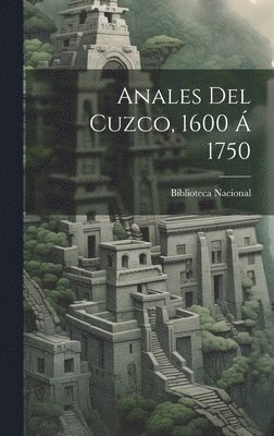 bokomslag Anales Del Cuzco, 1600  1750