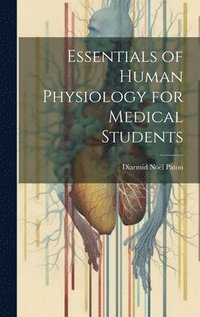 bokomslag Essentials of Human Physiology for Medical Students