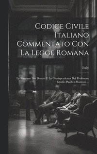 bokomslag Codice Civile Italiano Commentato Con La Legge Romana