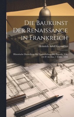 bokomslag Die Baukunst Der Renaissance in Frankreich