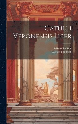 bokomslag Catulli Veronensis Liber