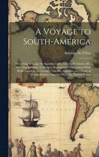bokomslag A Voyage to South-America