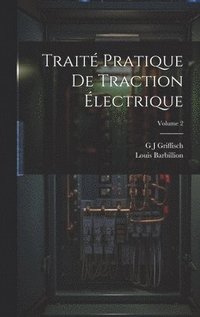 bokomslag Trait Pratique De Traction lectrique; Volume 2